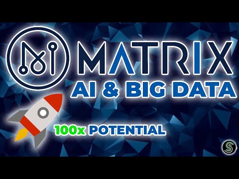 Matrix AI Network Is MAN the True 100x SLEEPING GIANT AI & Big Data