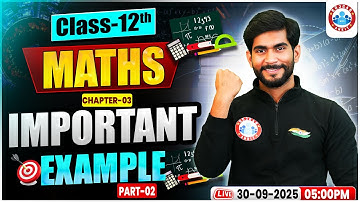 Class 12 Maths Chapter 3 Examples | 12th Maths Important Questions | 12th Maths Exercise | By RWA