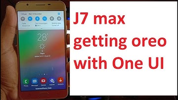 J7 max getting oreo update with samsung one ui ? samsung experiance ui 10