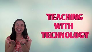 Module 2: Lesson 2 Teaching with Technology