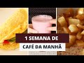 IDEIAS DE CAFÉ DA MANHÃ PARA A SEMANA TODA | MARINA MORAIS