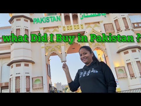 what Did I Buy in Pakistan ? Pakistan in Dubai🤔,Pakistan at Global village 1020-21