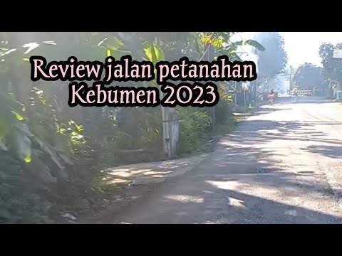 Review jalan petanahan kebumen 2023