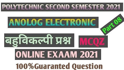 ANOLOG ELECTRONIC OBJECTIVE QUESTION PART 08 ONLINE EXAAM 2021 POLYTECHNIC SECOND SEMESTERALLBRANCH