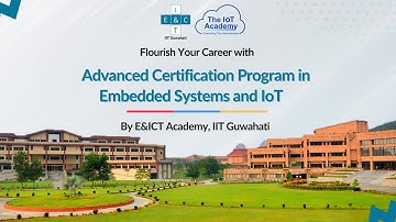 Advanced Certification in Embedded System and IoT By EICT Academy, IIT Guwahati