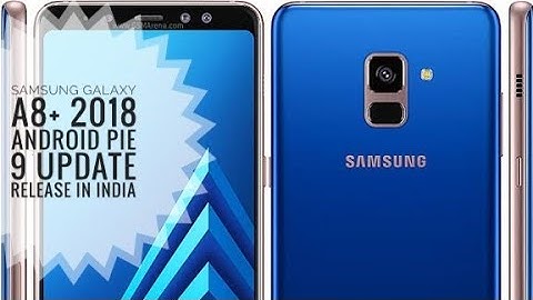 Samsung Galaxy A8 plus 2018 android pie 9.0 with Samsung one ui update release in india 2019 hindi