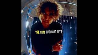 The Cure - Friday, I'm In Love (Acoustic)