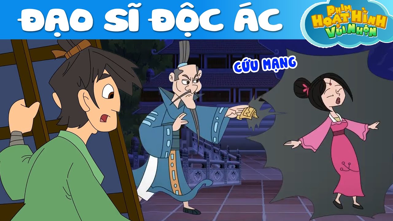ĐẠO SĨ ĐỘC ÁC - Phim Hoạt Hình - Khoảnh Khắc Kỳ Diệu - Truyện Cổ Tích - Quà Tặng Cuộc Sống