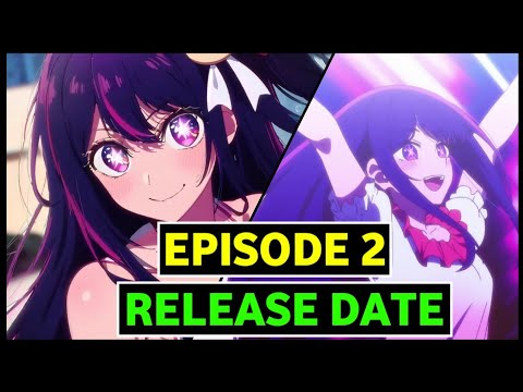 Oshi No Ko Episode 2 Release Date 