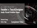 Houdini x TouchDesigner Audio Creation Baton | Complete Video