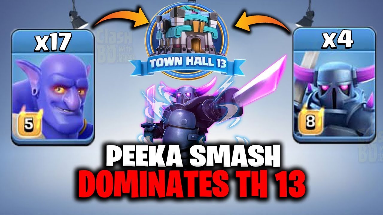 Pekka Smash Dominates Townhall 13 Warden Walk Pekka Smash Still too