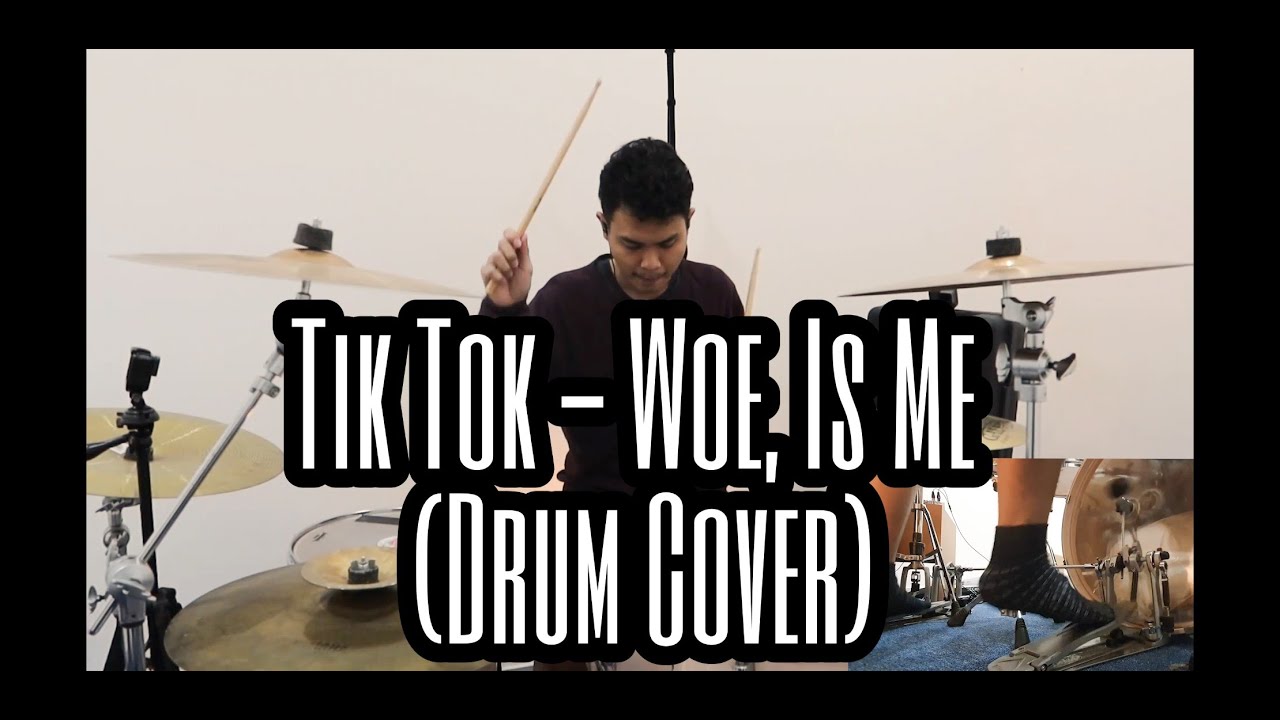 Tik Tok Woe Is Me Drum Cover Original Song By Keha Youtube