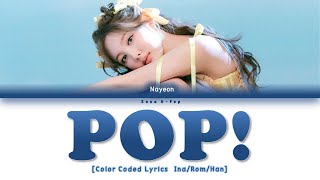 NAYEON - POP! | Lirik Terjemahan Indonesia (Color Coded Lyrics Han/Rom/Ina)