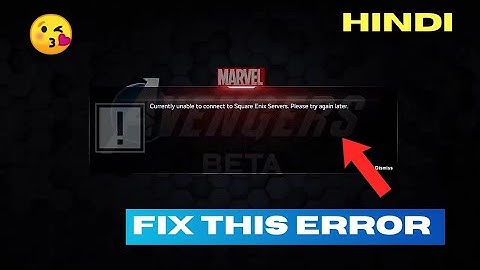 Fix Marvel Avengers Unable to connect Square Enix Error Hindi || 100% Working
