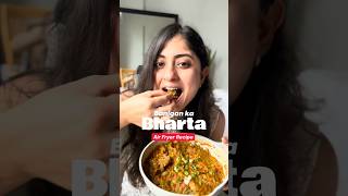 Air Fryer Baingan Ka Bharta Recipe | Healthy Winter Comfort Food | Easy Indian Dinner Recipe