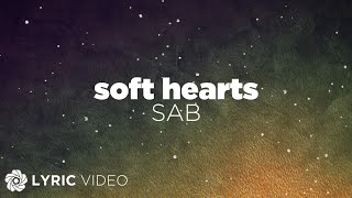 Soft Hearts - SAB (Lyrics) screenshot 2