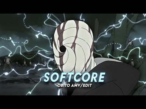 Softcore - Obito [Edit/AMV] *6ft3 Preset* 📱