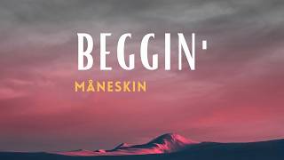 Måneskin - Beggin'
