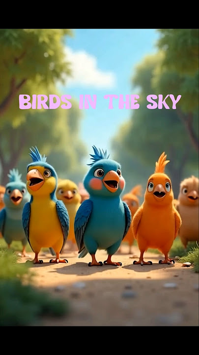 Birds In The Sky Sing a long song for kids