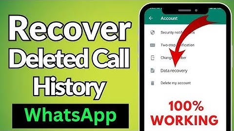 How to Recover Deleted Call History on WhatsApp Without Backup in 2023 (Easy Solution)