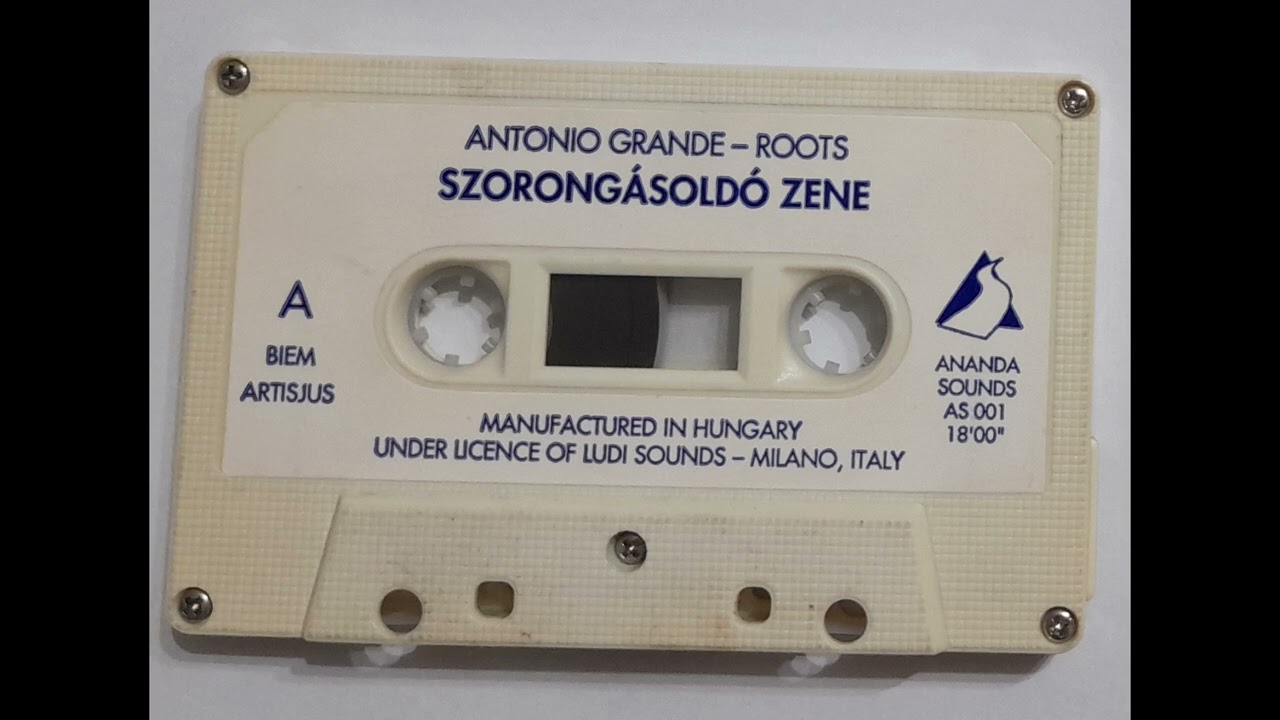 [CASS] Antonio Grande - Roots - Szorongásoldó Zene = Music To Melt Away Anxiety