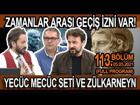 KIYAMET SÜRECİ VE ZÜLKARNEYN - SERHAT AHMET TAN I MURAT ZURNACI I GÜVEN POLAT 05.05.2021