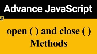 open and close Method in JavaScript (Hindi)
