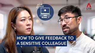 How do I give feedback to a colleague who is sensitive? | Work It podcast