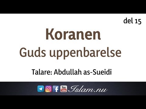 Koranen är Guds uppenbarelse | del 15 | Abdullah as-Sueidi