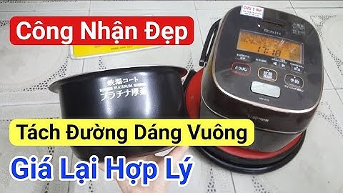 Công nhận ĐẸP Giá lại Hợp lý | Nồi cơm 1 lít Zojirushi NW-JT10 | 0985851342