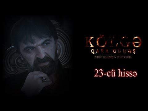 Kolge Qara Gunes 23- cu tam hissə