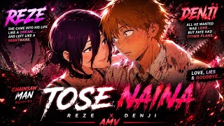 Reze × Denji 💔 Tose Naina | Chainsaw Man AMV | Emotional Love Story 🔥