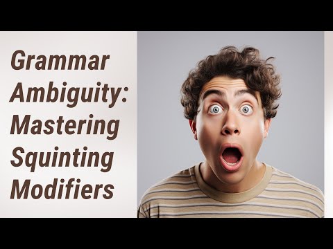 Squint No More: Mastering Squinting Modifiers