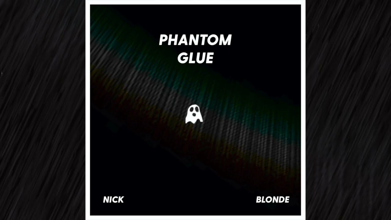 Nick Blonde - Phantom Glue (demo)
