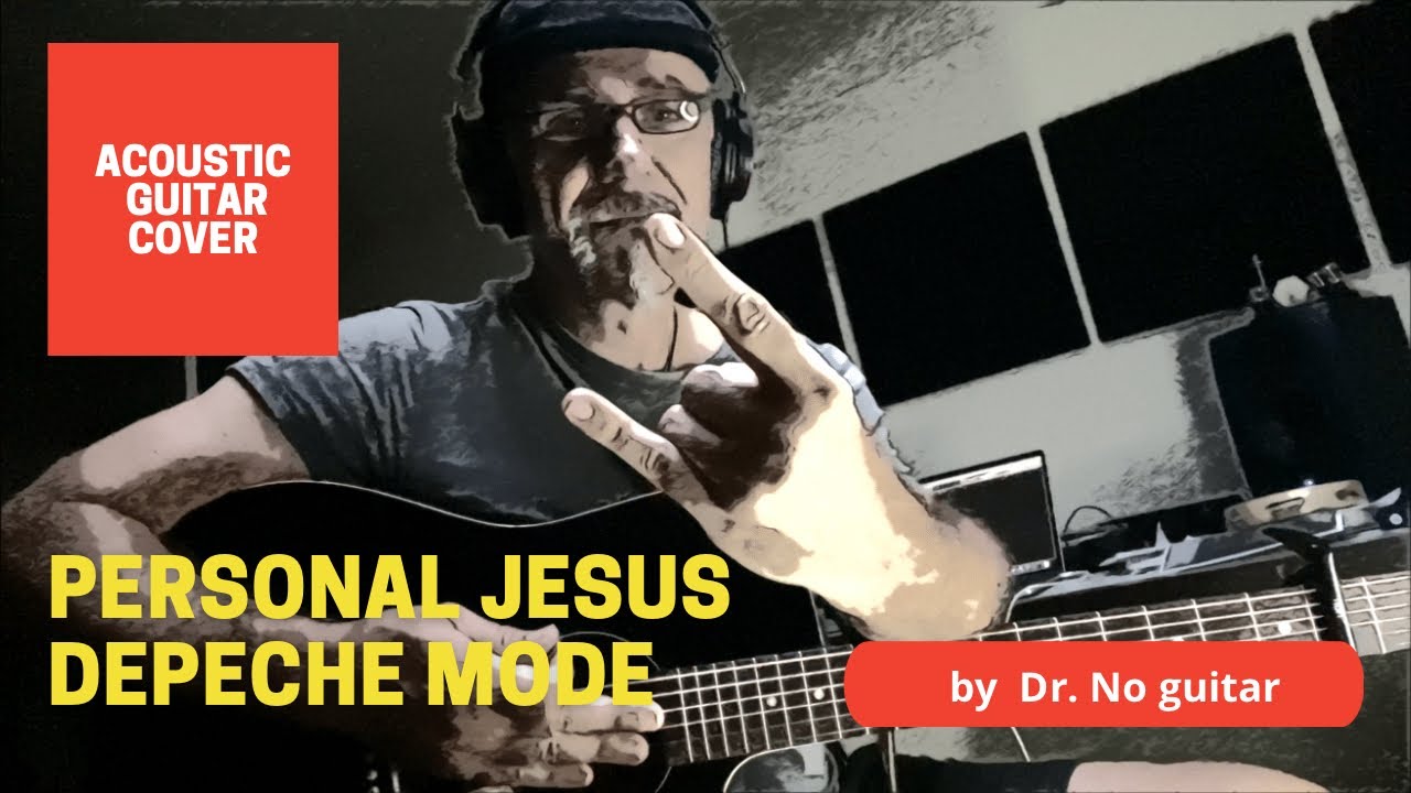 PERSONAL JESUS DEPECHE MODE (acoustic cover by DR. NO) YouTube