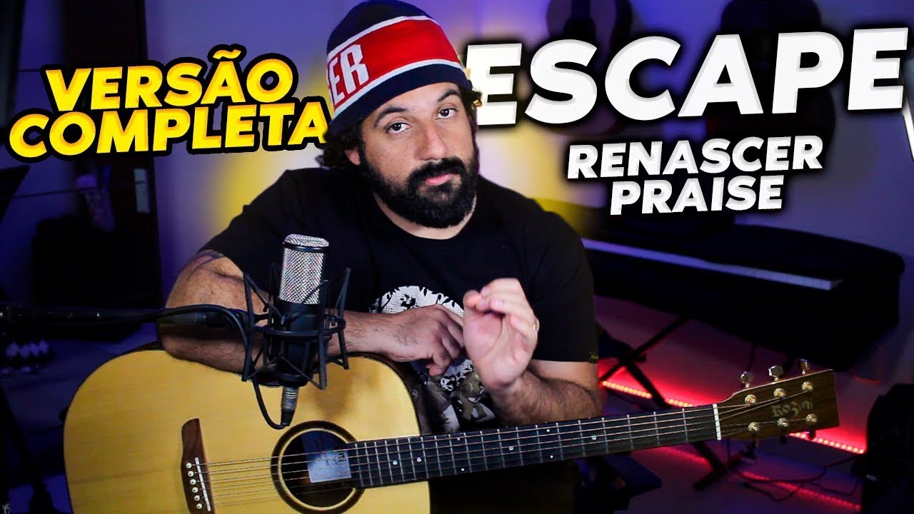ESCAPE   RENASCER PRAISE COMPLETA   COMO TOCAR NO VIOLÃO COM CIFRA