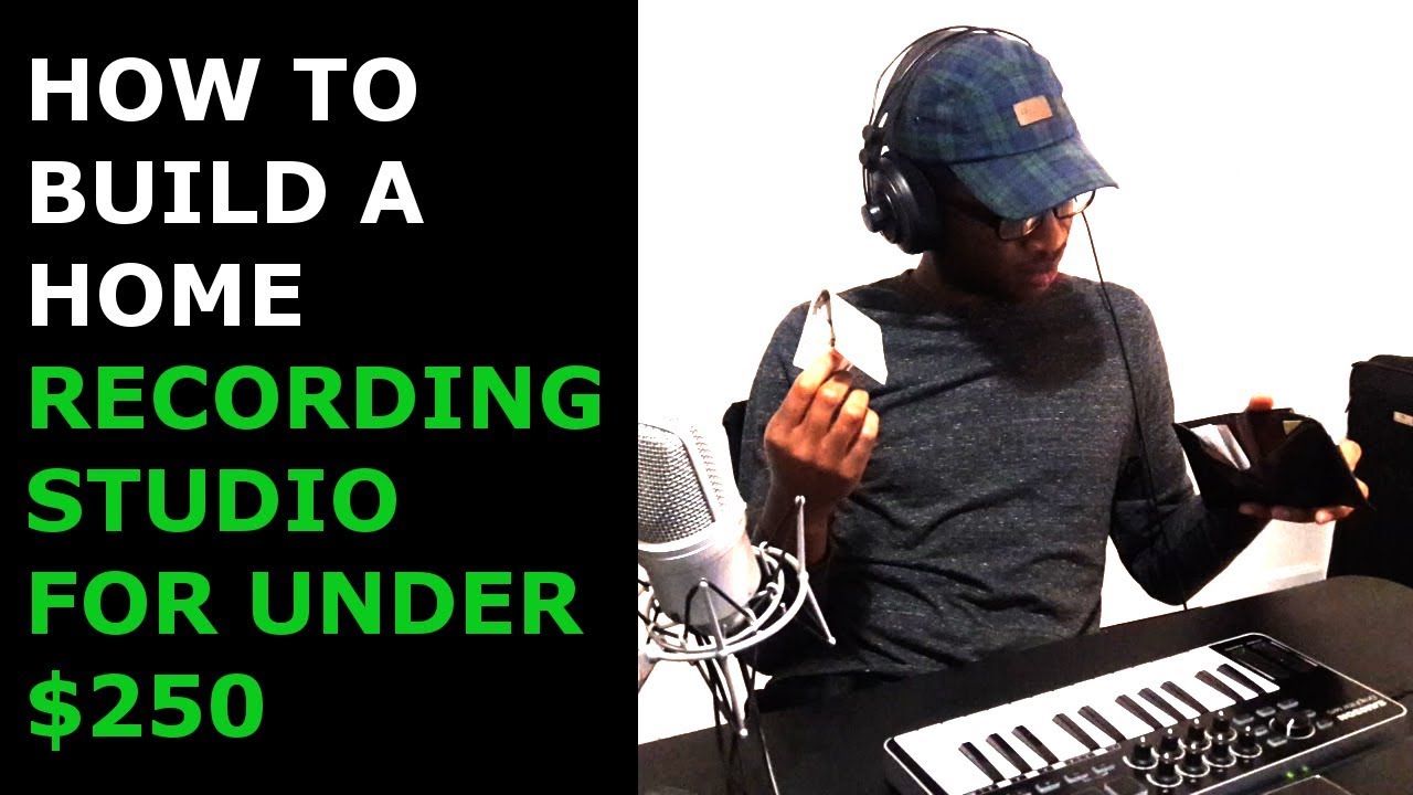 How to Build a Home Recording Studio for under $250 - YouTube