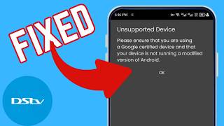 How To Fix Unsupported Device On DStv Stream App
