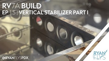 Building an Experimental Airplane, The Vans RV-7A  | EP1.5 Vertical Stabilizer, Part I