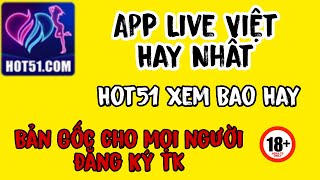 App Live Việt Nam Hot51 App Hay Nhất Hiện Tại