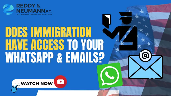 Does Immigration Have Access to Your WhatsApp & Em...