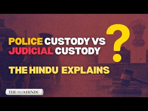 Police custody vs judicial custody: What is the difference? | The Hindu Explains
