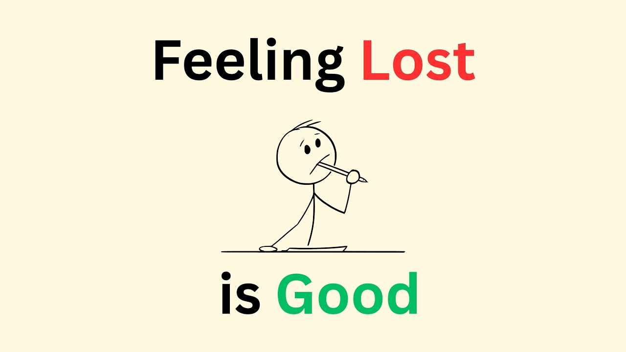 Why Feeling LOST is the First Step to Finding Your WAY!