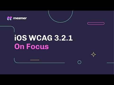 How to fix iOS WCAG 3.2.1 On Focus Accessibility Violations | Mesmer Accessibility Audit