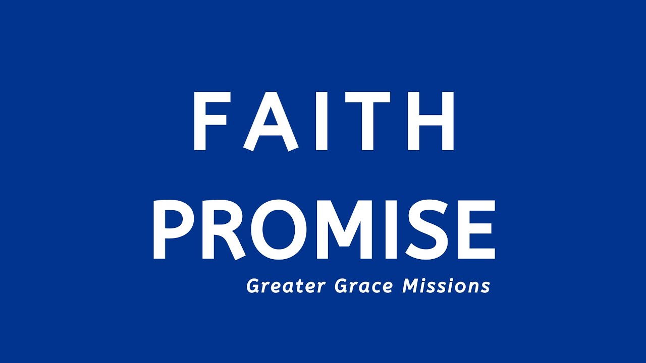 Faith Promise 2021 // Greater Grace Church YouTube