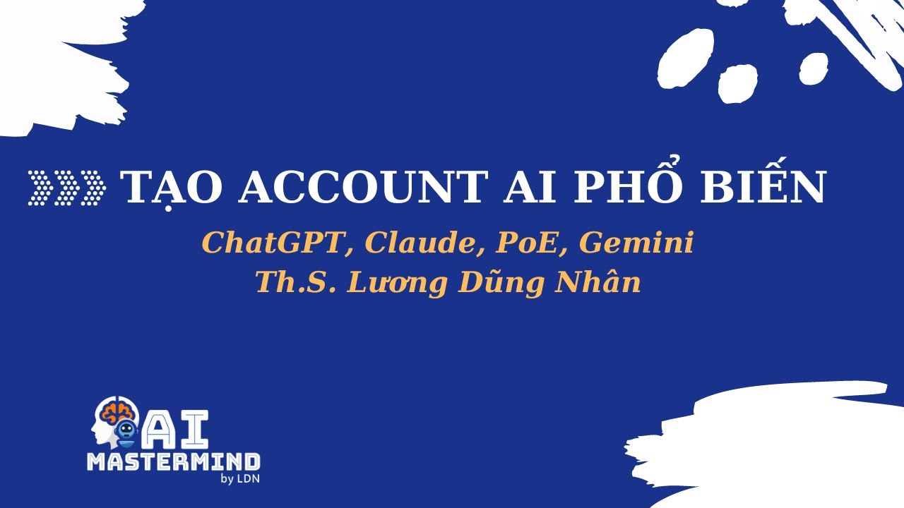 Outline Video Hướng dẫn tạo Account AI: ChatGPT, Claude, PoE, Gemini