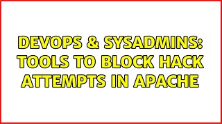 Celebrity DevOps & SysAdmins: Tools to block hack attempts in Apache Profile