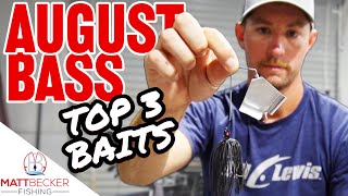 Top 3 BAITS for BASS FISHING in August! (Summer-time Bass Fishing)