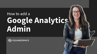 How to add an an admin to Google Analytics