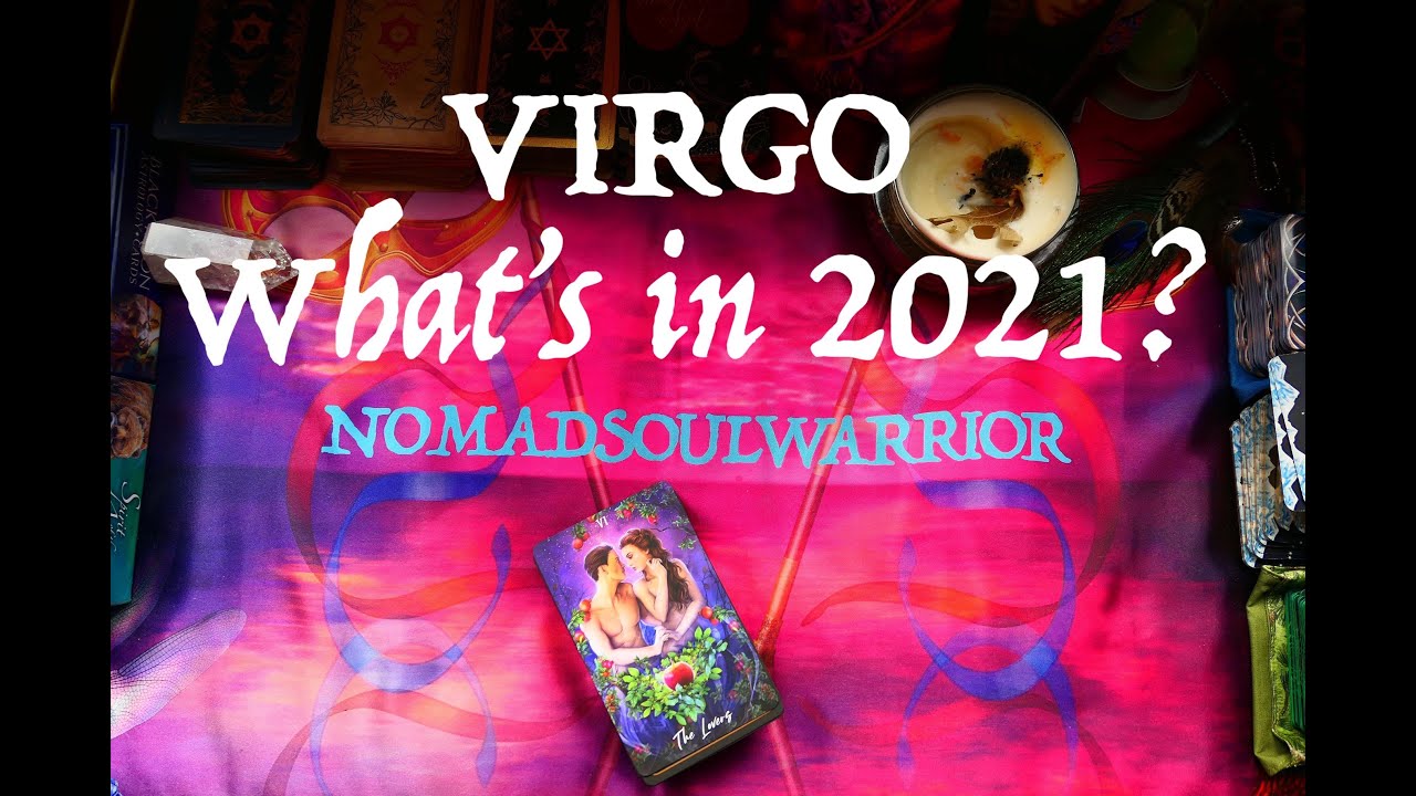 VIRGO LOVE 2021 💕Expect An Apology! Someone Will Come Back The Right Way 💕What’s in 2021